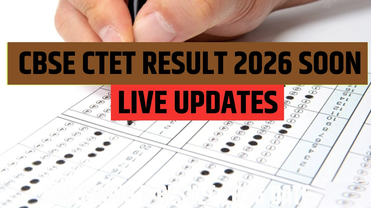 CBSE CTET Result 2026 SOON Live Updates