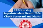 RRB Nursing Superintendent Result 2026