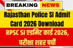 Rajasthan Police SI Admit Card 2026 Download