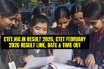 ctet.nic.in Result 2026, CTET February 2026 Result Link, Date & Time OUT