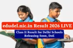 edudel.nic.in Result 2026 LIVE